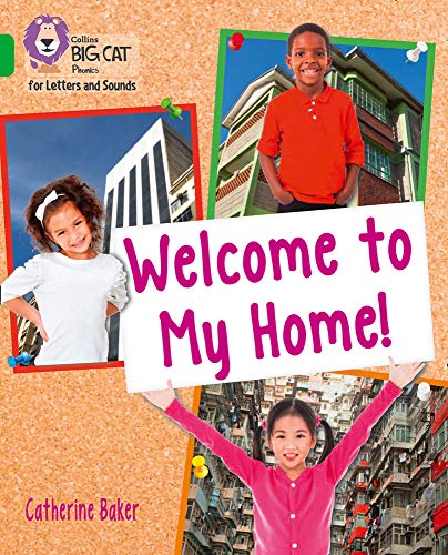 Welcome to My Home: Band 05/Green (Collins Big Cat Phonics for Letters and Sounds)