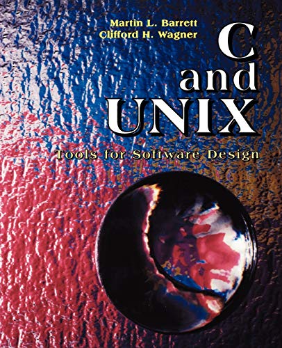 C and Unix: Tools for Software Desgin