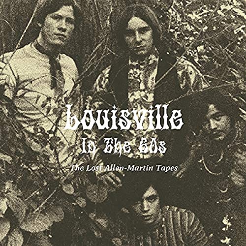 Various - Louisville In The 60s The Lost Allen-Martin Tapes [VINYL]
