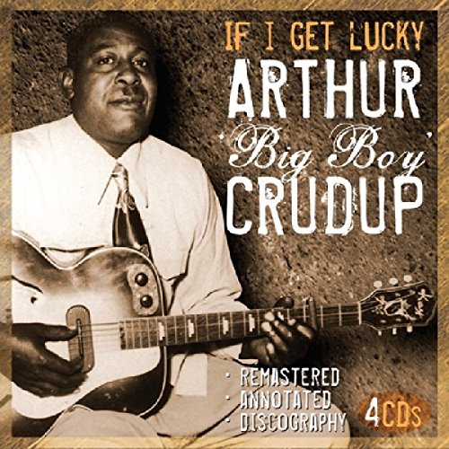 Crudup Arthur Big Boy - If A Get Lucky [CD]
