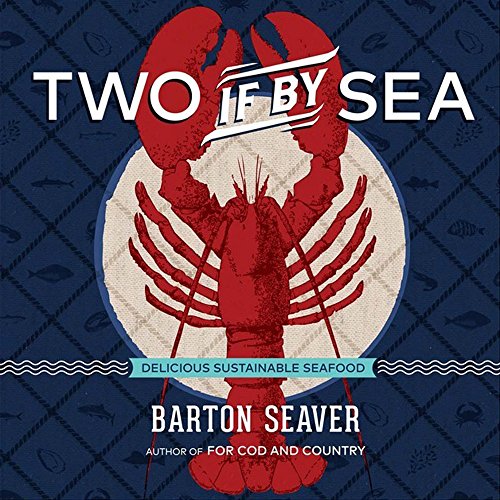Two If By Sea : Delicious Sustainable Seafood
