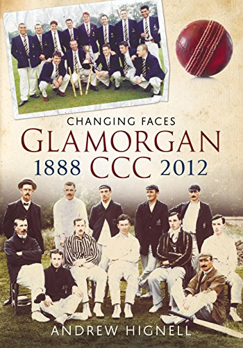 Glamorgan CCC 1888-2012 : Changing Faces