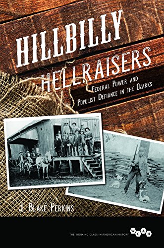 Hillbilly Hellraisers: Federal Power and Populist Defiance in the Ozarks