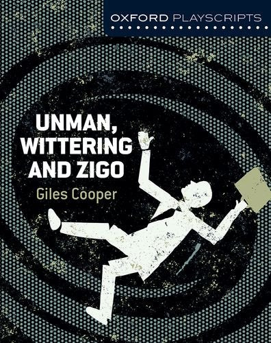 Nelson Thornes Dramascripts Unman Wittering and Zigo