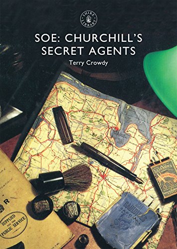 SOE: Churchill’s Secret Agents (Shire Library)