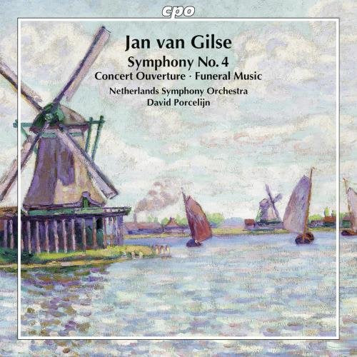 Netherlands Soporcelijn - Gilse: Symphony No. 4 (Concert Overture/ Funeral) (Netherlands Symphony Orchestra/ David Porcelijn) (CPO: 777689-2) [CD]