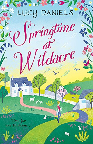 Springtime at Wildacre: the gorgeously uplifting, feel-good romance (Animal Ark Revisited)