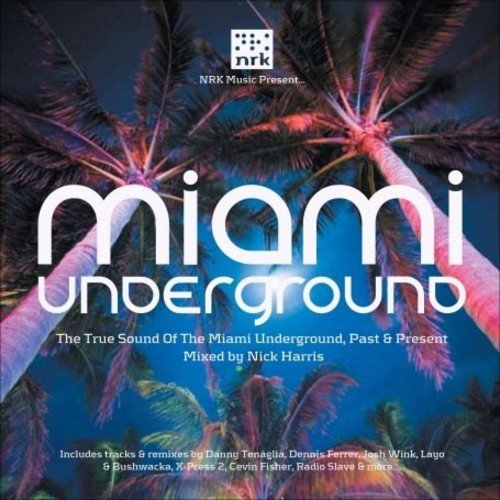 CD cover for “Miami Underground” by Nick Harris with palm tree imagery.