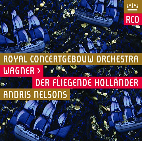 Royal Concertgebouw Orchestra - Wagner: Der fliegende Hollände [CD]