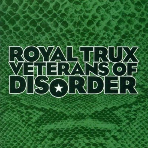 Royal Trux album cover, "Veterans Of Disorder," with a snakeskin background.
