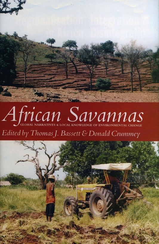 African Savannas: Global Narratives and Local Knowledge of Environmental Change