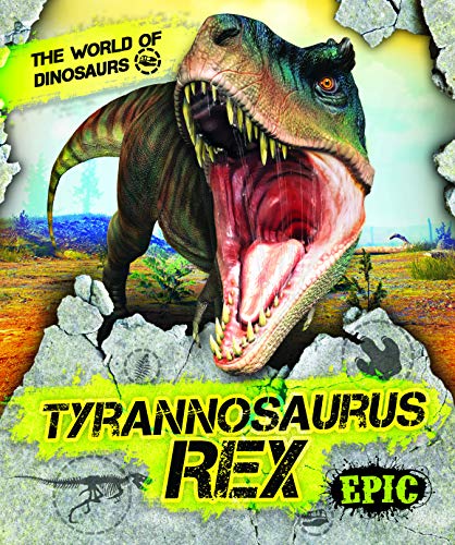 Tyrannosaurus Rex (The World of Dinosaurs)