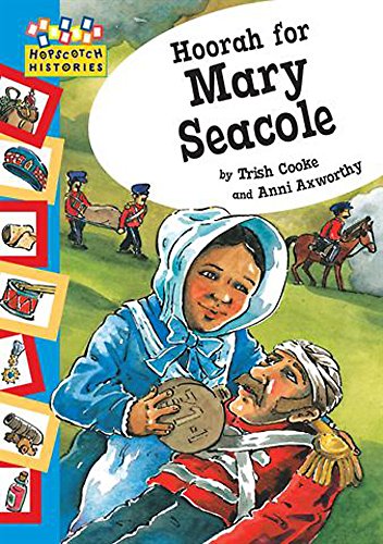 Hoorah for Mary Seacole (Hopscotch: Histories)