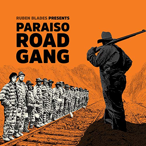 Album cover for Ruben Blades’ “Paraiso Road Gang” featuring figures with rifles.