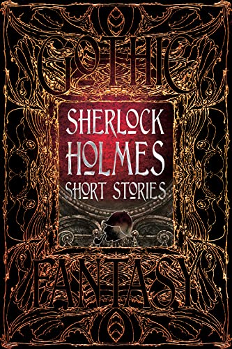 Sherlock Holmes Short Stories: Anthology of Classic Tales (Gothic Fantasy)