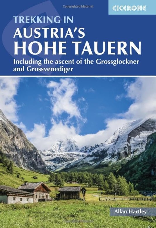 Trekking in Austria's Hohe Tauern: Including the ascent of the Grossglockner and Grossvenediger