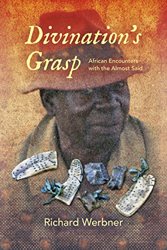 Divinations Grasp: African Encounters with the Almost Said