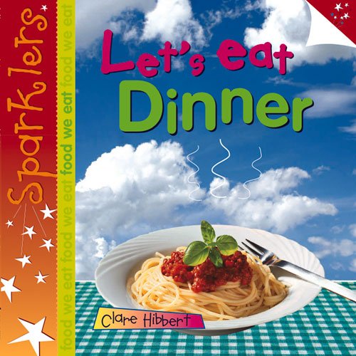 Let's Eat Dinner : Sparklers - Food We Eat