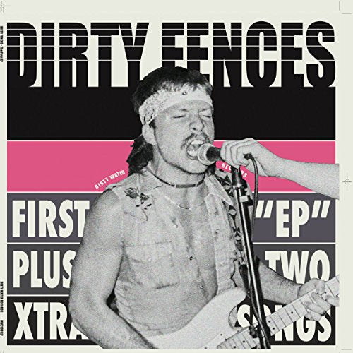 Dirty Fences - The First EP Plus [VINYL]