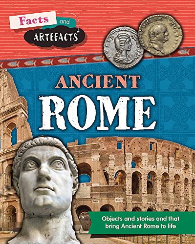 Ancient Rome (Facts and Artefacts)