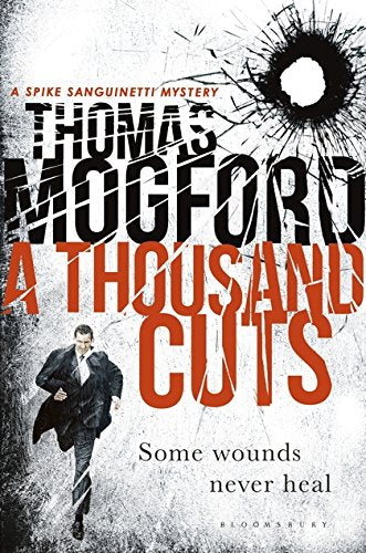 A Thousand Cuts (A Spike Sanguinetti Mystery)