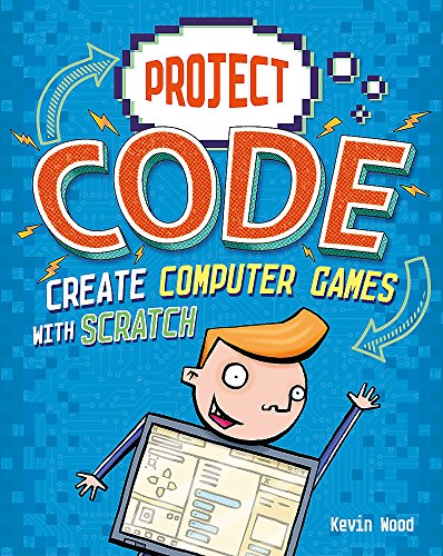 Create Computer Games with Scratch (Project Code)