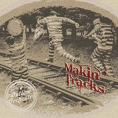 The Outlaw Orchestra - Makin' Tracks [CD]