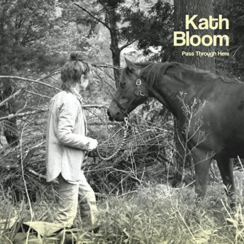 Bloom Kath - Pass Through Here [VINYL]