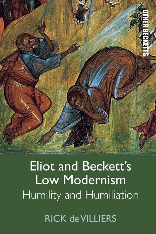 Eliot and Beckett’s Low Modernism : Humility and Humiliation