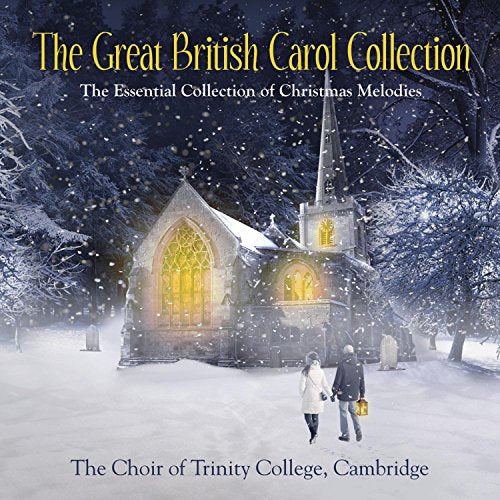 Choir Of Trinity College, Cambridge, The - The Great British Carol Collection [CD]