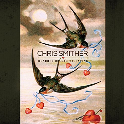 Chris Smither - Hundred Dollar Valentine [CD]