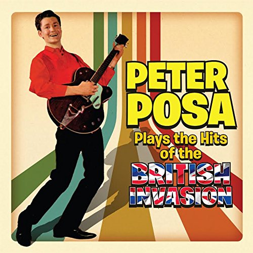Peter Posa - Plays the Hits of the British Invasion [CD]