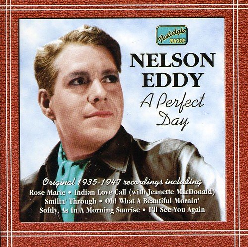 Nelson Eddy - A Perfect Day - Original Recordings 1935 - 1947 [CD]