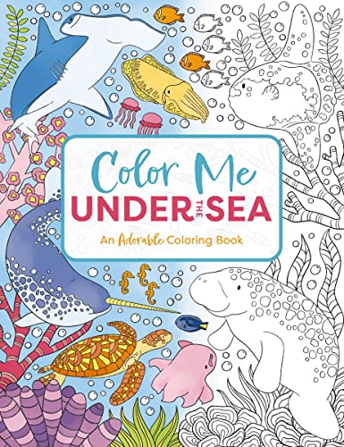 Color Me Sea Life: An Adorable Adult Coloring Book (Color Me Coloring Books)
