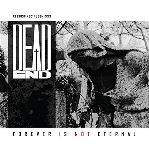 Dead End - Forever Is Not Eternal [CD]