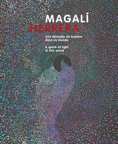 Magali Herrera : A Spark of Light in this World