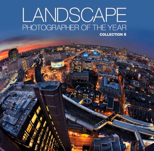 Landscape Photographer of the Year: Collection 6 : Collection 6
