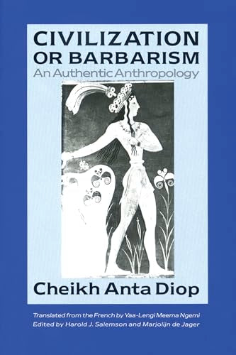 Civilization or Barbarism : An Authentic Anthropology