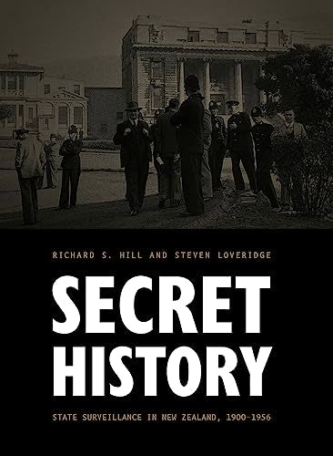 Secret History : State Surveillance in NZ, 1900-1956