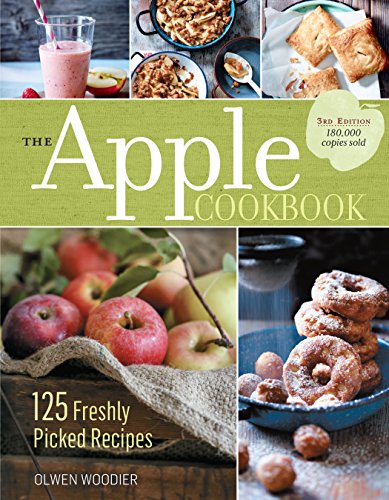 The Apple Cookbook, 3rd Edition : 125 Freshly Picked Recipes