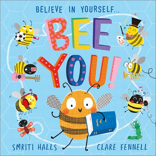 Bee You! : Believe in Yourself