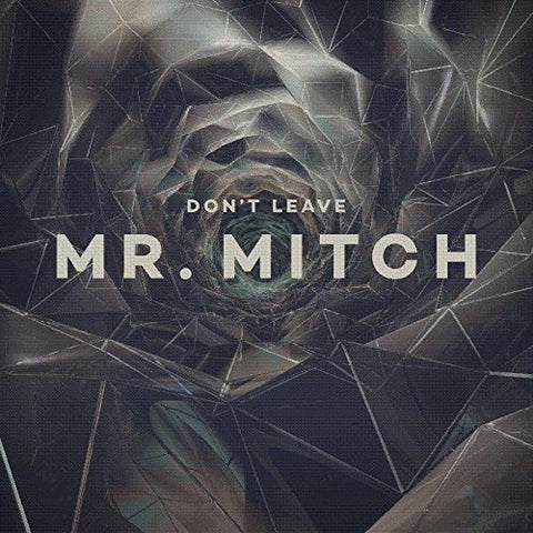 Mr.mitch - Don't Leave  [VINYL]