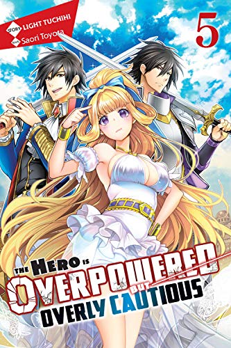 The Hero Is Overpowered but Overly Cautious, Vol. 5 (light novel) (Hero Is Overpowered But Overly Cautious (Light Novel))
