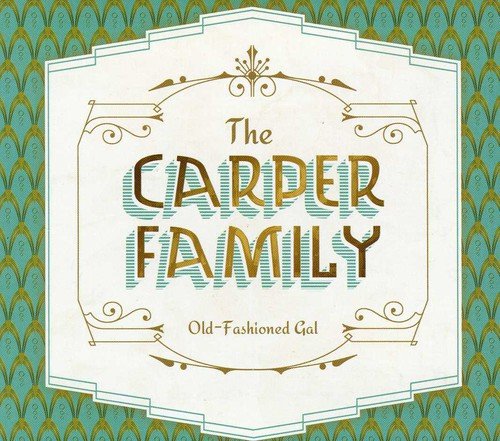 Carper Family  The - Old-Fashioned Gal [CD]