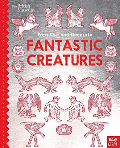 British Museum: Press Out and Decorate: Fantastic Creatures (Press Out and Colour)