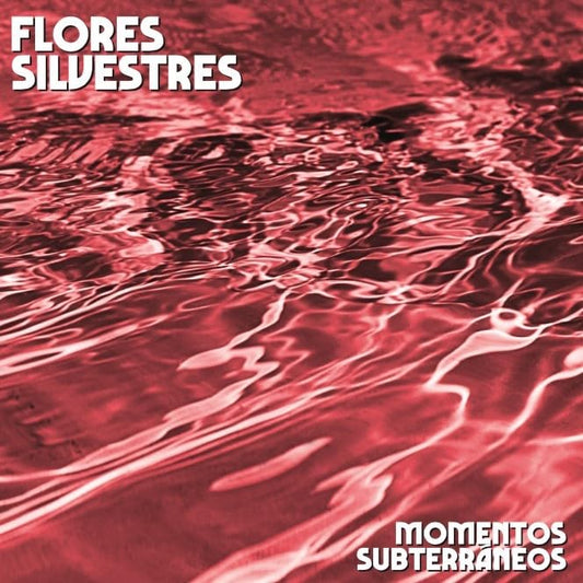 Flores Silvestres - Momentos Subterráneos [VINYL]
