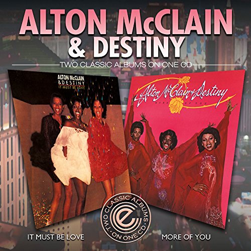 Alton McClain & Destiny - It Must Be Love / More Of You [CD]