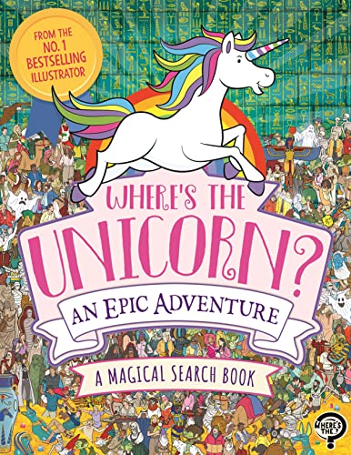 Where's the Unicorn? An Epic Adventure: A Magical Search and Find Book (Search and Find Activity, 15)