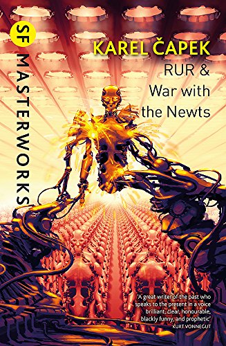 RUR & War with the Newts (S.F. MASTERWORKS)