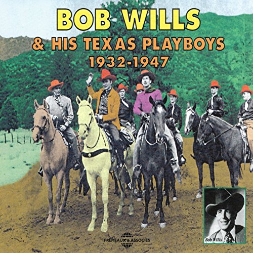 Bob Wills - Bob Wills and His Texas Playboys 1932-1947 [CD]